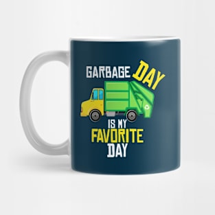 Garbage Day is My Favorite - Recycling Trash Garbage Truck Mug